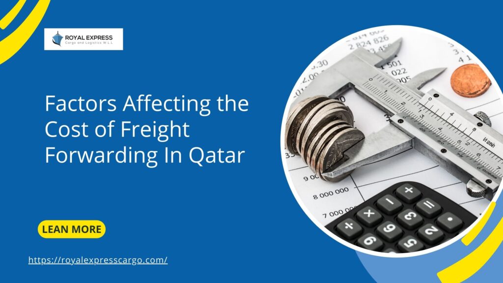 Factors Affecting the Cost of Freight Forwarding In Qatar